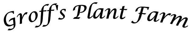Groff's Plant Farm